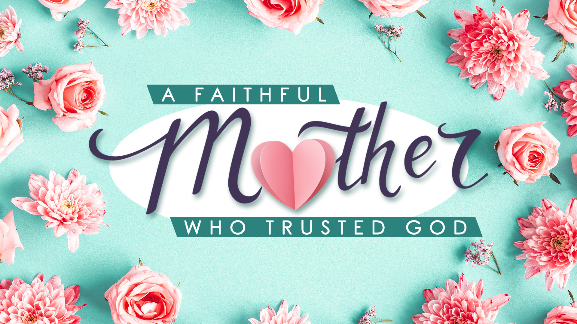 The Faithful Mother Who Trusted God